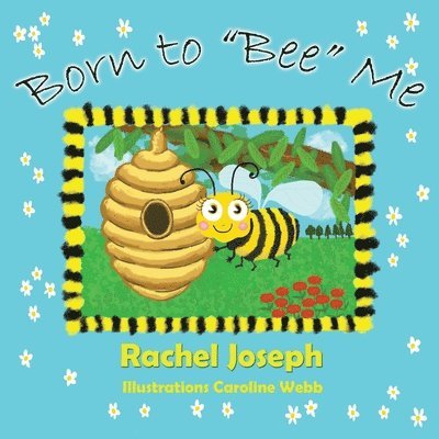 Rachel Joseph - Born to "Bee" Me, Häftad. Tillgänglighet: Lägg i varukorg