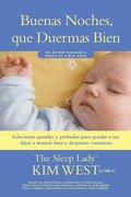 Buenas noches, que duermas bien: un manual para ayudar a tus hijos a dormir bien y despertar contentos