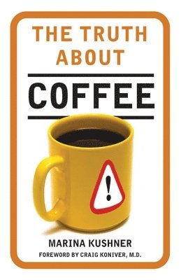 Marina Kushner - Truth About Coffee, Häftad
