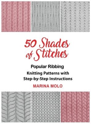 Marina Molo - 50 Shades of Stitches - Vol 1, Inbunden