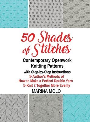 Marina Molo - 50 Shades of Stitches - Volume 5 - Contemporary Openwork, Inbunden