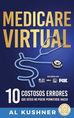 Al Kushner - Medicare Virtual, Inbunden