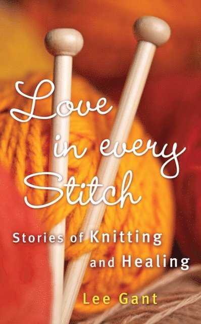Lee Gant - Love in Every Stitch, E-bok