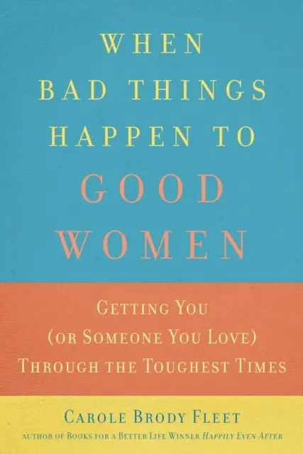 Carole Fleet - When Bad Things Happen to Good Women, E-bok. Tillgänglighet: Lägg i varukorg