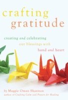 Maggie Oman Shannon - Crafting Gratitude, E-bok