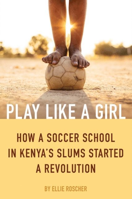 Ellie Roscher - Play Like a Girl, E-bok