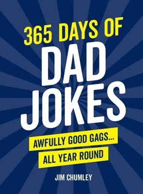 Jim Chumley - 365 Days of Dad Jokes, Häftad. Tillgänglighet: Lägg i varukorg