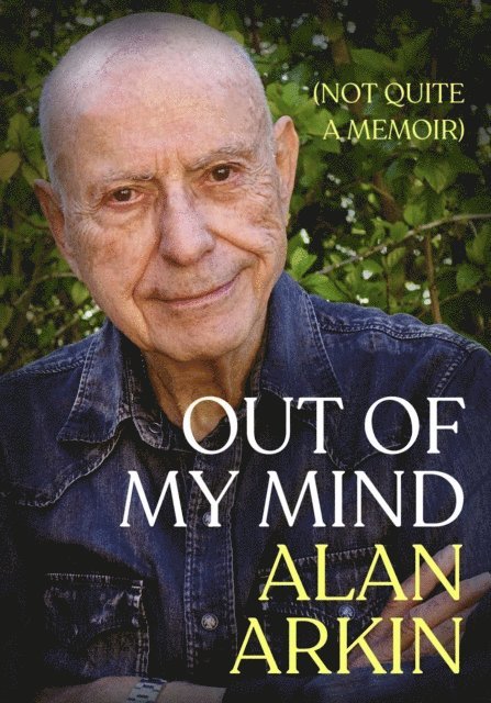 Alan Arkin - Out of My Mind, E-bok
