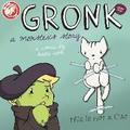 Gronk: A Monster's Story Volume 3