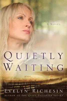 Evelyn Richesin - Quietly Waiting (the Quiet Daughter Series), Häftad. Tillgänglighet: Lägg i varukorg