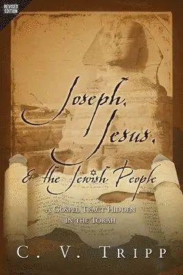 C V Tripp - Joseph, Jesus, and the Jewish People, Häftad. Tillgänglighet: Lägg i varukorg
