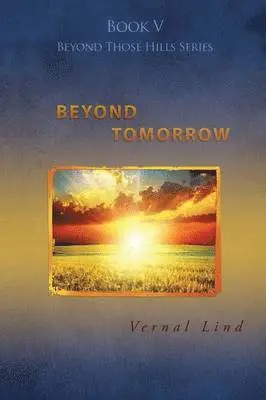 Vernal Lind - Beyond Tomorrow, Häftad. Tillgänglighet: Lägg i varukorg