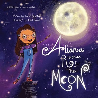 Laura Roettiger - Aliana Reaches for the Moon, Häftad