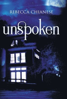 Rebecca Chianese - Unspoken, Inbunden