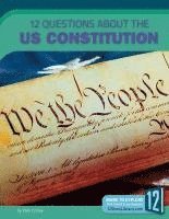 Kate Conley - 12 Questions about the US Constitution, Inbunden
