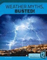 Carol Hand - Weather Myths, Busted!, Inbunden