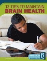 12 Tips to Maintain Brain Health