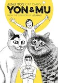 Junji Ito's Cat Diary: Yon &; Mu