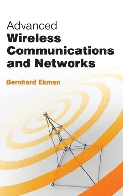 Bernhard Ekman - Advanced Wireless Communications and Networks, Inbunden. Tillgänglighet: Lägg i varukorg