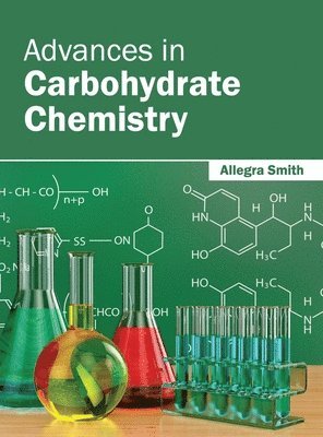 Allegra Smith - Advances in Carbohydrate Chemistry, Inbunden
