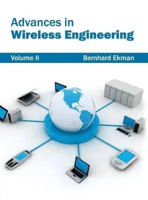 Bernhard Ekman - Advances in Wireless Engineering: Volume II, Inbunden. Tillgänglighet: Lägg i varukorg