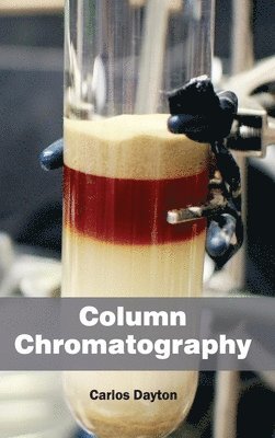 Column Chromatography av Carlos Dayton