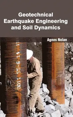 Agnes Nolan - Geotechnical Earthquake Engineering and Soil Dynamics, Inbunden. Tillgänglighet: Lägg i varukorg