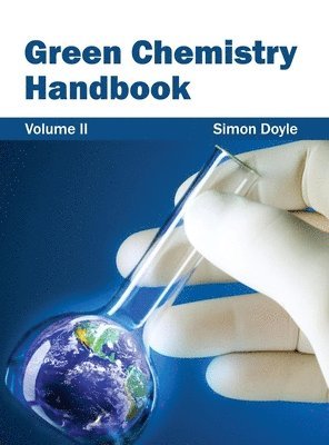 Simon Doyle - Green Chemistry Handbook: Volume II, Inbunden. Tillgänglighet: Lägg i varukorg