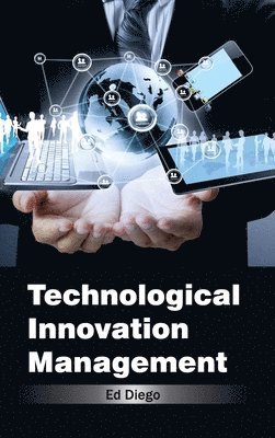 Ed Diego - Technological Innovation Management, Inbunden