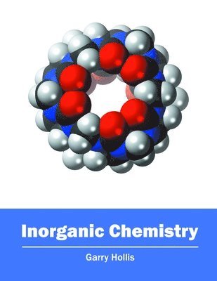 Garry Hollis - Inorganic Chemistry, Inbunden