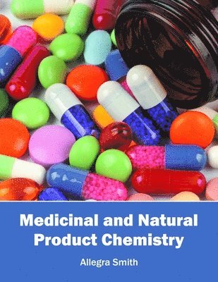Allegra Smith - Medicinal and Natural Product Chemistry, Inbunden