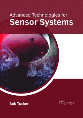 Bob Tucker - Advanced Technologies for Sensor Systems, Inbunden