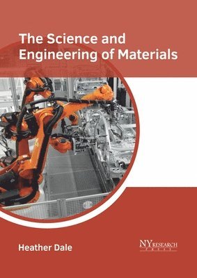Heather Dale - Science and Engineering of Materials, Inbunden