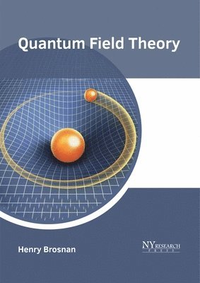 Henry Brosnan - Quantum Field Theory, Inbunden