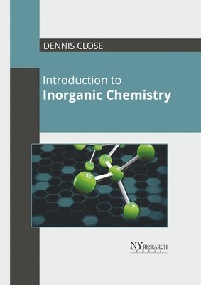 Dennis Close - Introduction to Inorganic Chemistry, Inbunden