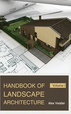 Alex Vedder - Handbook of Landscape Architecture: Volume I, Inbunden. Tillgänglighet: Lägg i varukorg