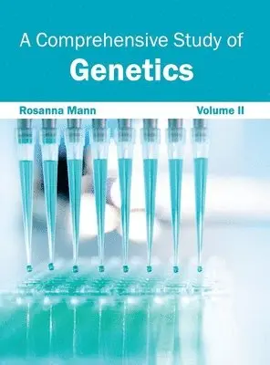 Rosanna Mann - Comprehensive Study of Genetics: Volume II, Inbunden. Tillgänglighet: Lägg i varukorg