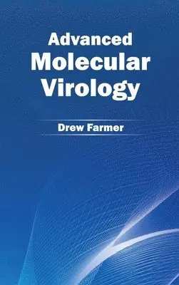 Drew Farmer - Advanced Molecular Virology, Inbunden. Tillgänglighet: Lägg i varukorg