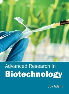 Joy Adam - Advanced Research in Biotechnology, Inbunden. Tillgänglighet: Lägg i varukorg