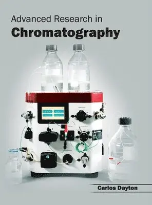 Carlos Dayton - Advanced Research in Chromatography, Inbunden. Tillgänglighet: Lägg i varukorg
