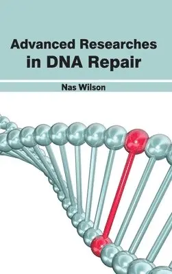 Nas Wilson - Advanced Researches in DNA Repair, Inbunden. Tillgänglighet: Lägg i varukorg