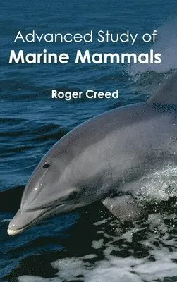 Roger Creed - Advanced Study of Marine Mammals, Inbunden. Tillgänglighet: Lägg i varukorg