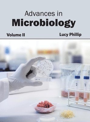Lucy Phillip - Advances in Microbiology: Volume II, Inbunden