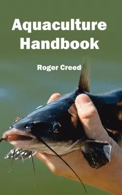 Roger Creed - Aquaculture Handbook, Inbunden. Tillgänglighet: Lägg i varukorg