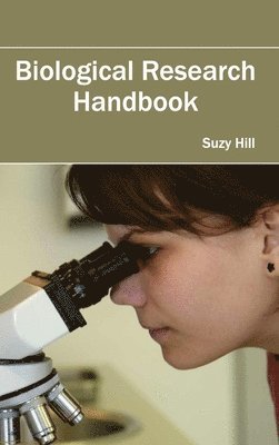 Suzy Hill - Biological Research Handbook, Inbunden