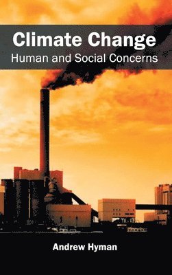Andrew Hyman - Climate Change: Human and Social Concerns, Inbunden. Tillgänglighet: Lägg i varukorg