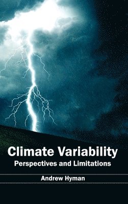Andrew Hyman - Climate Variability: Perspectives and Limitations, Inbunden. Tillgänglighet: Lägg i varukorg