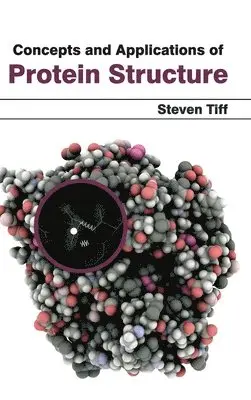 Steven Tiff - Concepts and Applications of Protein Structure, Inbunden. Tillgänglighet: Lägg i varukorg