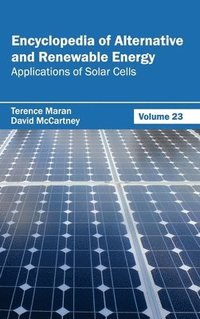 Encyclopedia of Alternative and Renewable Energy: Volume 23 (Applications of Solar Cells)