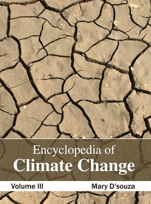Mary D'Souza - Encyclopedia of Climate Change: Volume III, Inbunden. Tillgänglighet: Lägg i varukorg